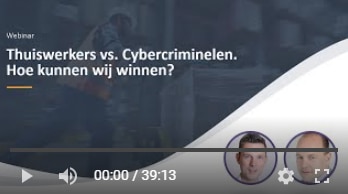 video webinar thuiswerkers vs cybercriminelen