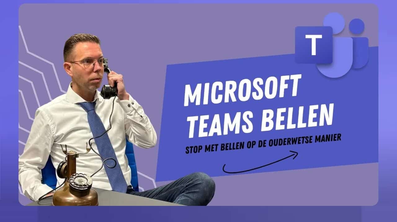 Video Teams Bellen uitleg